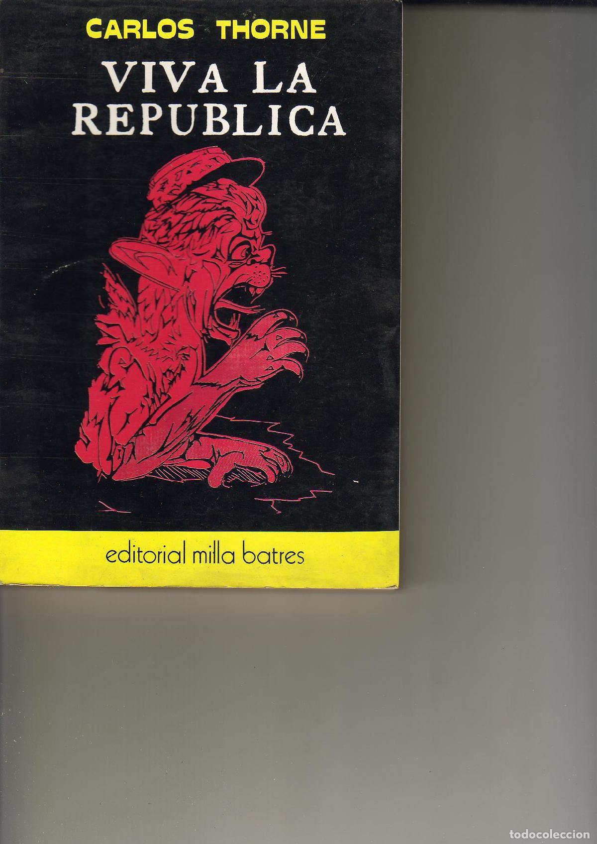 Libros: THORNE, Carlos.- - Viva la rep&uacute;blica. Novela. - Foto 1