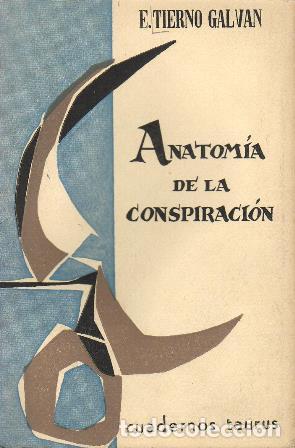 Libros: TIERNO GALVAN, E.- - Anatom&iacute;a de la conspiraci&oacute;n. - Foto 1