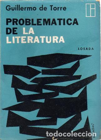 Libros: TORRE, Guillermo de.- - Problem&aacute;tica de la literatura. - Foto 1
