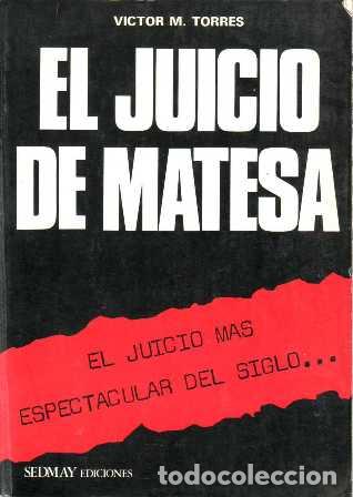 Libros: TORRES, V&iacute;ctor M.- - El juicio de Matesa. - Foto 1