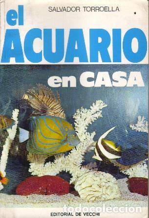 Libros: TORROELLA, Salvador.- - El acuario en casa. - Foto 1