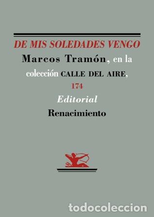 Libros: TRAM&Oacute;N, Marcos.- - De mis soledades vengo. - Foto 1