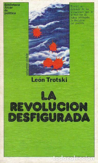 Libros: TROTSKI, Le&oacute;n.- - La revoluci&oacute;n desfigurada. - Foto 1