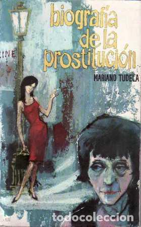 Libros: TUDELA, Mariano.- - Biograf&iacute;a de la prostituci&oacute;n. - Foto 1