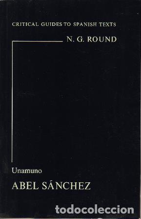 Libros: UNAMUNO, Miguel de.- - Abel S&aacute;nchez. Edici&oacute;n de Nicholas G. Round. - Foto 1