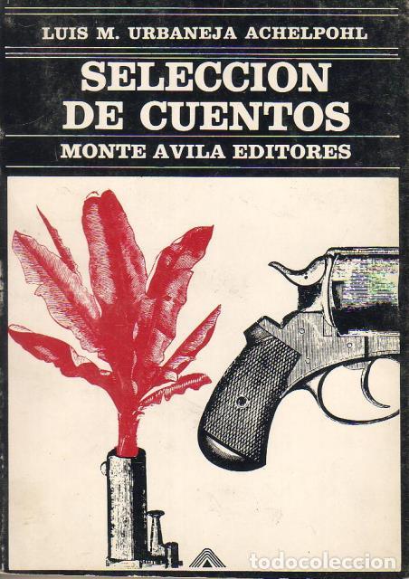 Libros: URBANEJA ACHELPOHL, Luis M.- - Selecci&oacute;n de cuentos. - Foto 1