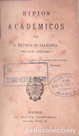 Libros: VALBUENA, Antonio de (Venancio Gonz&aacute;lez).- - Ripios acad&eacute;micos. - Foto 1