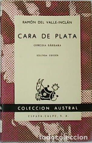 Libros: VALLE INCLAN, Ram&oacute;n del.- - Cara de plata (Comedia b&aacute;rbara). - Foto 1