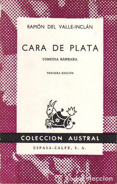 Libros: VALLE INCLAN, Ram&oacute;n del.- - Cara de plata (Comedia b&aacute;rbara). - Foto 1