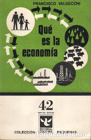 Libri di seconda mano: VALSUCCHI, Francisco.- - &iquest;Qu&eacute; es la econom&iacute;a?
