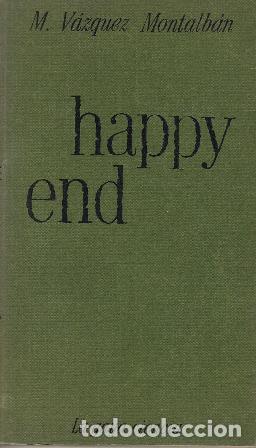 Libros: V&Aacute;ZQUEZ MONTALBAN, Manuel.- - Happy end. Novela. - Foto 1