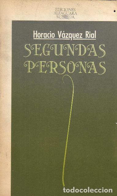 Libros: V&Aacute;ZQUEZ RIAL, Horacio.- - Segundas personas. F&aacute;bula. - Foto 1