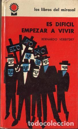 Libros: VERBITSKY, Bernardo.- - Es dificil empezar a vivir. Novela. - Foto 1