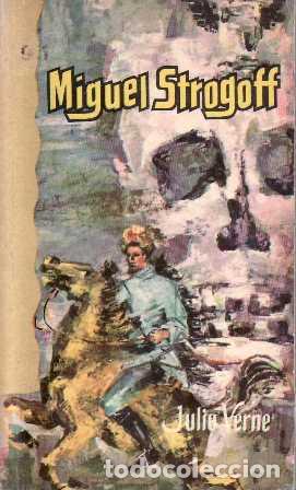 Libros: VERNE, Julio.- - Miguel Strogoff. Novela. - Foto 1