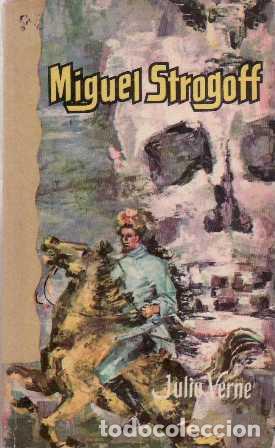 Libros: VERNE, Julio.- - Miguel Strogoff. Novela. - Foto 1