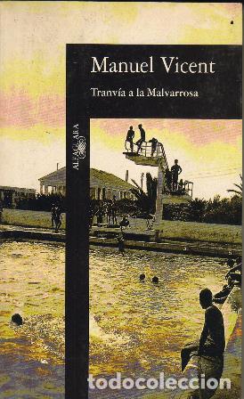Libros: VICENT, Manuel.- - Tranv&iacute;a a la Malvarrosa. Novela. - Foto 1