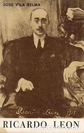 Libros: VILA SELMA, Jos&eacute;.- - Ricardo Le&oacute;n (1877-1977). - Foto 1