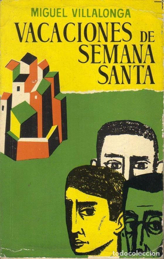 Libros: VILLALONGA, Miguel.- - Vacaciones de Semana Santa.