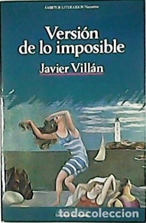 Libros: VILL&Aacute;N, Javier.- - Versi&oacute;n de lo imposible. Cuentos. - Foto 1