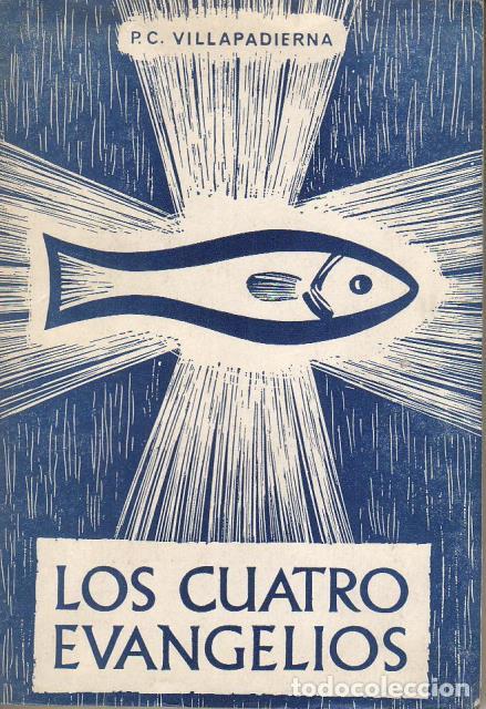 Libros: VILLAPADIERNA, P. C.- - Los cuatro evangelios. - Foto 1