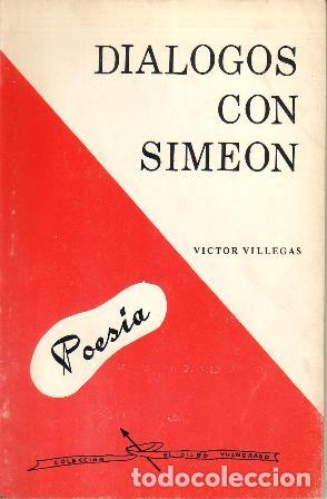 Libros: VILLEGAS, VIctor.- - Di&aacute;logos con Sime&oacute;n. Poemas. - Foto 1