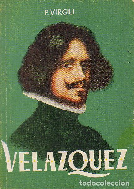 Libros: VIRGILI, P.- - Vel&aacute;zquez. Biograf&iacute;a. - Foto 1