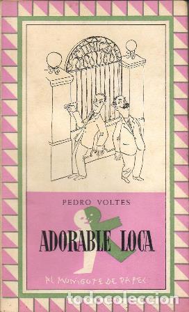 Libros: VOLTES, Pedro.- - Adorable loca. Novela. - Foto 1