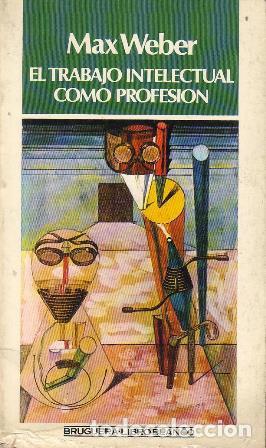 Libros: WEBER, Max.- - El trabajo intelectual como profesi&oacute;n. - Foto 1