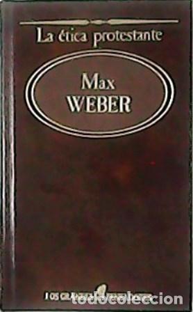 Libros: WEBER, Max.- - La &eacute;tica protestante y el esp&iacute;ritu del capitalismo. - Foto 1