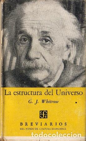 Libros: WHITROW, G. J.- - La estructura del Universo. Introducci&oacute;n a la cosmolog&iacute;a. - Foto 1