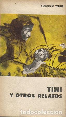 Libros: WILDE, Eduardo.- - Tini y otros relatos. - Foto 1