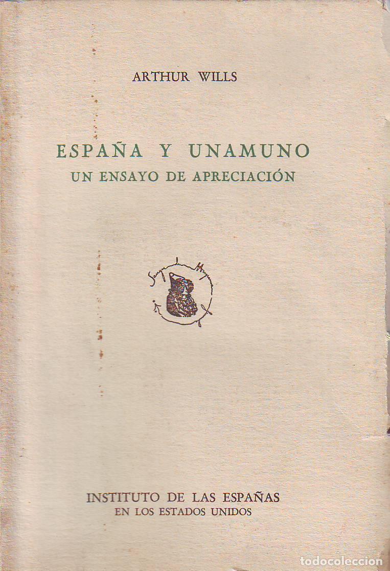 Libros: WILLS, Arthur.- - Espa&ntilde;a y Unamuno. Un ensayo de apreciaci&oacute;n.