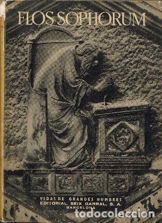 Libros: XENIUS.- - Flos Sophorum. Ejemplario de la vida de los grandes sabios (Pascal, Pasteur, K&eacute;pler, Goet - Foto 1