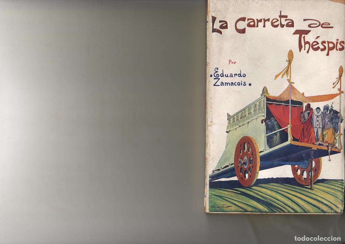 Libri di seconda mano: ZAMACOIS, Eduardo.- - La carreta de Th&eacute;spis. (Autores, comediantes, costumbres de la far&aacute;ndula). Cub