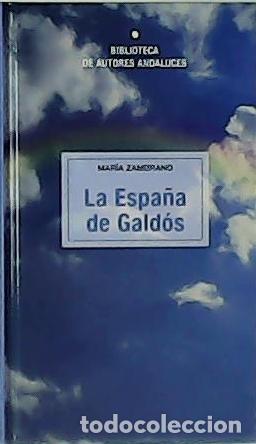 Libros: ZAMBRANO, Mar&iacute;a.- - La Espa&ntilde;a de Gald&oacute;s. - Foto 1