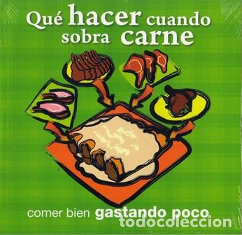 B&uuml;cher: QU&Eacute; HACER CUANDO SOBRA CARNE.