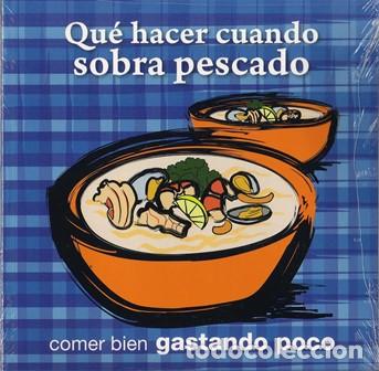 Libros: QU&Eacute; HACER CUANDO SOBRA PESCADO - Foto 1