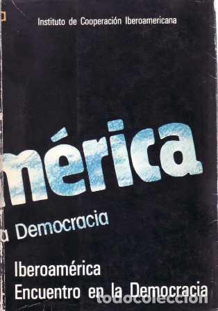 Libri di seconda mano: IBEROAMERICA, ENCUENTRO EN LA DEMOCRACIA.-