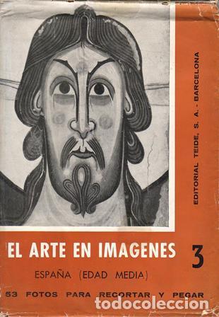 Libros: EL ARTE EN IM&Aacute;GENES. Espa&ntilde;a: Edad Media.