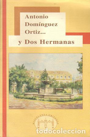 Libros: ANTONIO DOM&Iacute;NGUEZ ORTIZ... Y DOS HERMANAS.- - Foto 1