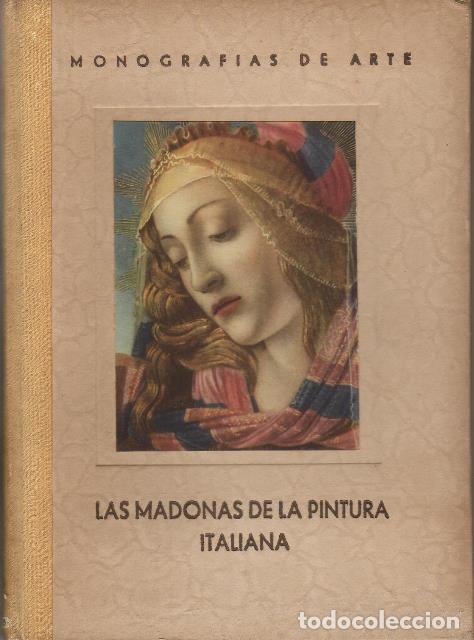 Libros: LAS MADONAS ITALIANAS DEL QUATTROCIENTO. Texto explicativo de F. P&eacute;rez Dolz y M. Guti&eacute;rrez Mar&iacute;n.