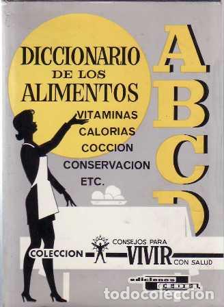 B&uuml;cher: DICCIONARIO DE LOS ALIMENTOS: vitaminas, calor&iacute;as, cocci&oacute;n, conservaci&oacute;n, etc.