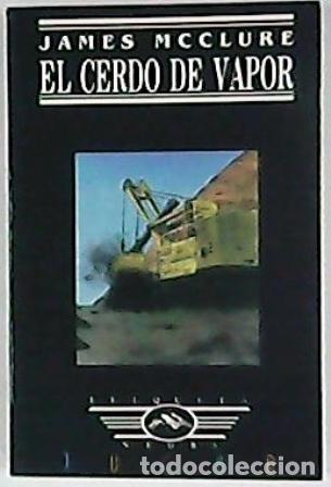 Libros: MC CLURE, James.- - El cerdo de vapor. - Foto 1