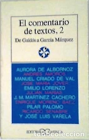 Libros: VV. AA.- - EL COMENTARIO DE TEXTOS, 2. De Gald&oacute;s a Garc&iacute;a M&aacute;rquez. - Foto 1