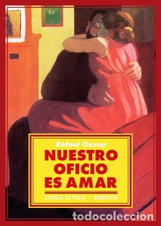 Libros: OSUNA, Rafael.- - Nuestro oficio es amar. - Foto 1