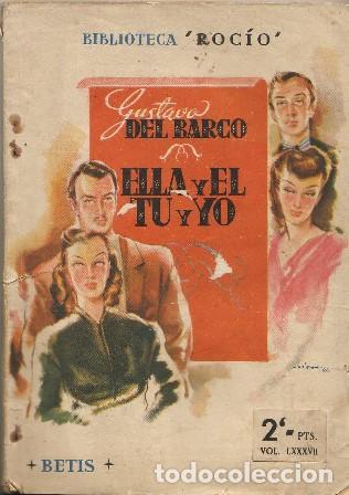 Libros: BARCO, Gustavo del.- - Ella y &Eacute;l; T&uacute; y Yo. Novela. - Foto 1