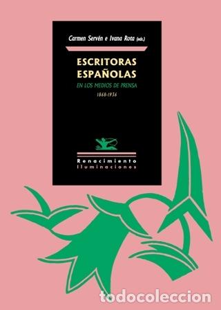 Libros: Va. Aa.- - Escritoras espa&ntilde;olas en los medios de prensa (1868-1936). - Foto 1