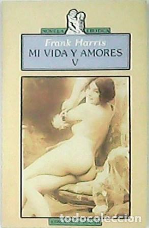 Libros: HARRIS, Frank.- - Mi vida y amores. 5 tomos. - Foto 1