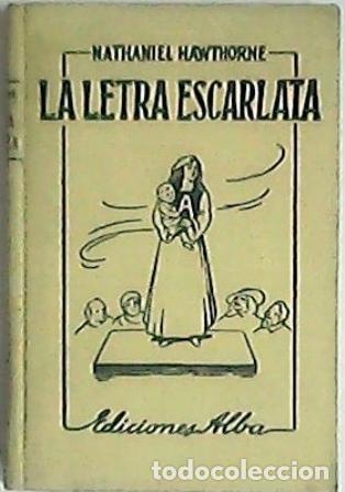 Libros: HAWTHORNE, Nathaniel.- - La letra escarlata. Novela. - Foto 1