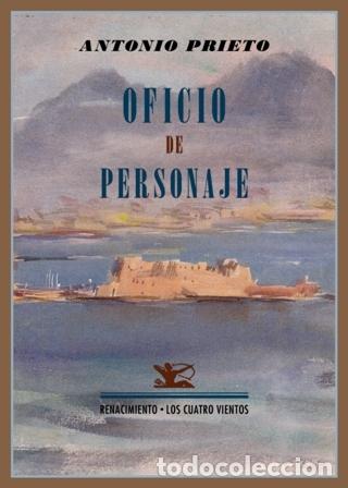 Libros: PRIETO, Antonio.- - Oficio de personaje. - Foto 1